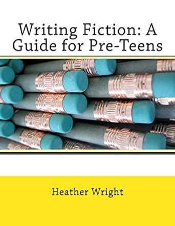 writing fiction a guide for pre teens Epub